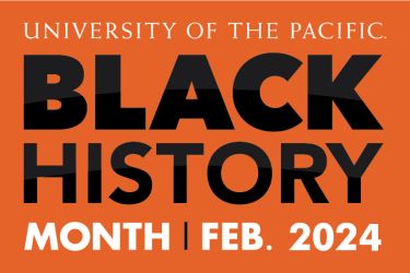 2024 Black History Month at University of the Pacific